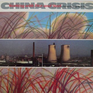 China Crisis - Working With Fire And Steel (Possible Pop Songs Volume Two) (LP, Album)