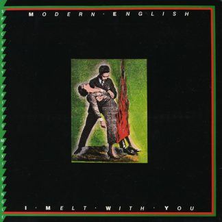 Modern English – I Melt With You