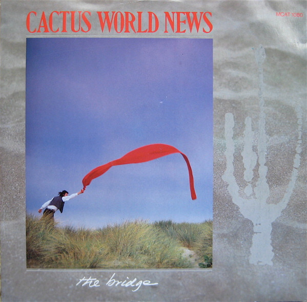 Cactus World News – The Bridge