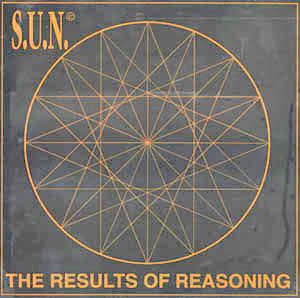 S.U.N. – The Results Of Reasoning E.P.